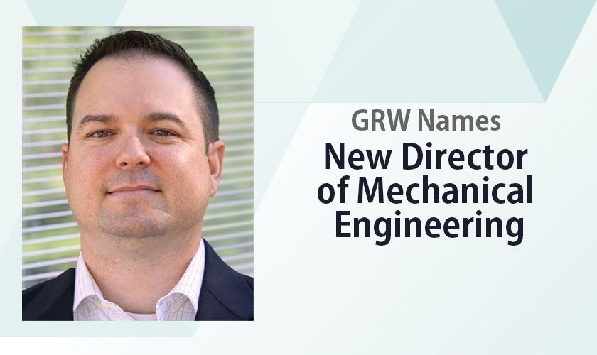 Chris Boggs named head of GRW's Mechanical Engineering Division